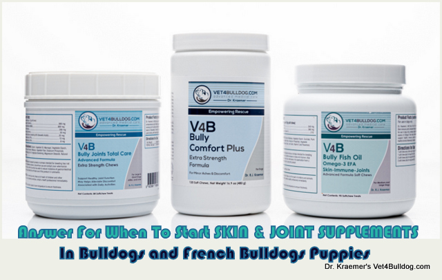 Answer for When to Start Skin and Joint supplements in Bulldogs and French Bulldogs