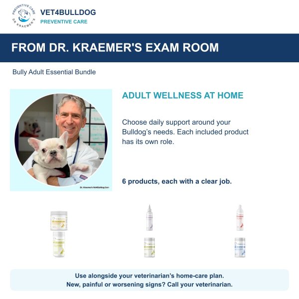 Bully Adult Essential Bundle from Dr. Kraemer’s exam room, with original 2026 Vet4Bulldog product photographs