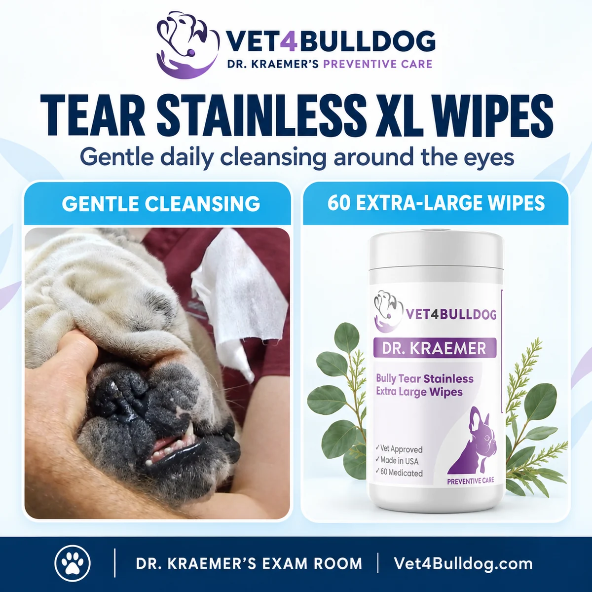 Dr. Kraemer’s gentle Bulldog tear-stain cleansing with Bully Tear StainLess Extra Large Wipes