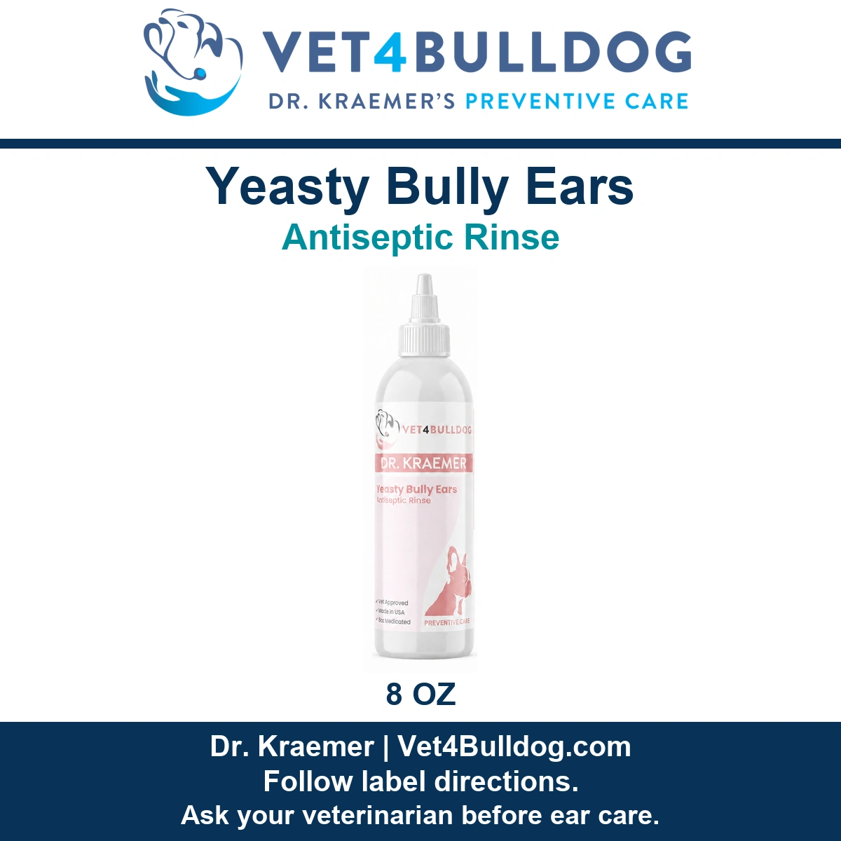 Current-label Yeasty Bully Ears Antiseptic Rinse eight-ounce white bottle with a rinse nozzle.