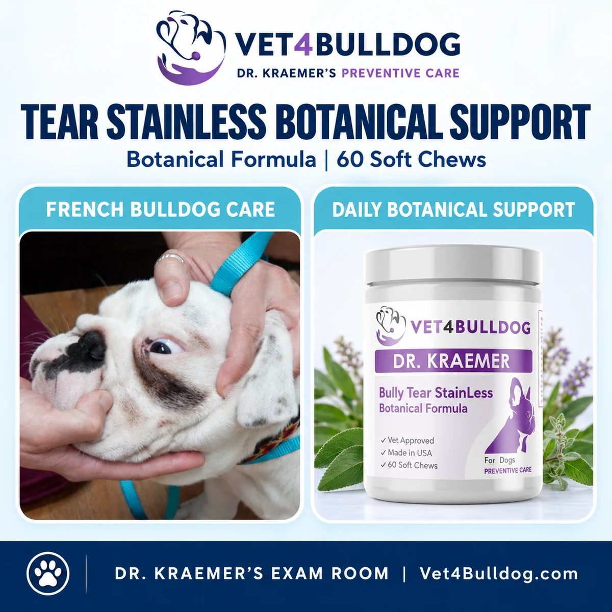 French Bulldog care from Dr. Kraemer with Bully Tear StainLess Botanical Formula, 60 soft chews
